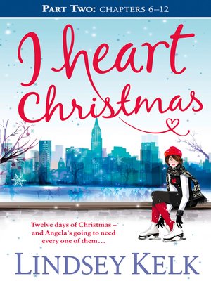 cover image of I Heart Christmas, Part Two, Chapters 6-12